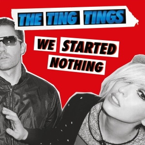 The Ting Tings - We Started Nothing i gruppen VI TIPSAR / Fredagsreleaser / Fredag Den 16:e Februari 2024 hos Bengans Skivbutik AB (5513295)