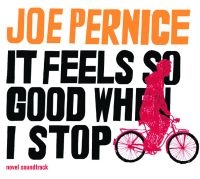 Pernice Joe - It Feels So Good When I Stop ( Nove in the group CD / Pop-Rock at Bengans Skivbutik AB (5513339)