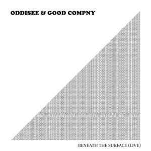 Oddisee & Good Compny - Beneath The Surface (Live) in the group OTHER / Övrigt / at Bengans Skivbutik AB (5513398)