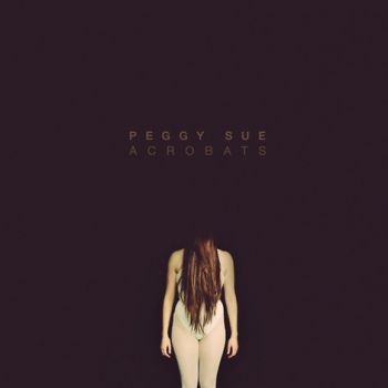 Peggy Sue - Acrobats in the group CD / Bestsellers at Bengans Skivbutik AB (5513578)