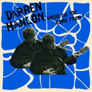 Hanlon Darren - Where Did You Come From? in the group CD / Pop-Rock at Bengans Skivbutik AB (5513582)