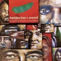 Heidecker & Wood - Starting From Nowhere in the group CD / Pop-Rock at Bengans Skivbutik AB (5513591)