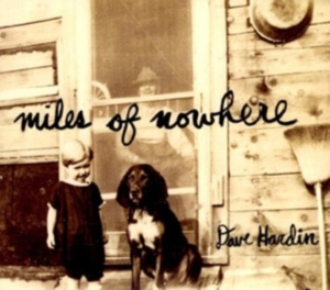 Hardin Dave - Miles Of Nowhere in the group CD / Pop-Rock at Bengans Skivbutik AB (5513649)