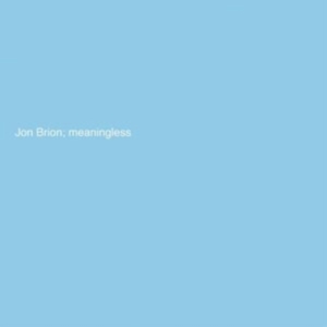 Brion Jon - Meaningless in the group CD / Pop-Rock at Bengans Skivbutik AB (5513700)