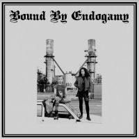 Bound By Endogamy - Bound By Endogamy in the group OUR PICKS / Friday Releases / Friday the 26th Jan 24 at Bengans Skivbutik AB (5513783)