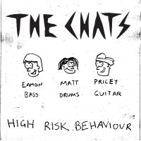 Chats The - High Risk Behaviour in the group OUR PICKS / Friday Releases / Friday The 9th February 2024 at Bengans Skivbutik AB (5513838)