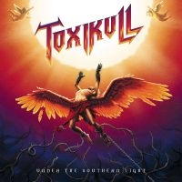 Toxikull - Under The Southern Light in the group OUR PICKS / Friday Releases / Friday the 29th of Mars 2024 at Bengans Skivbutik AB (5513849)