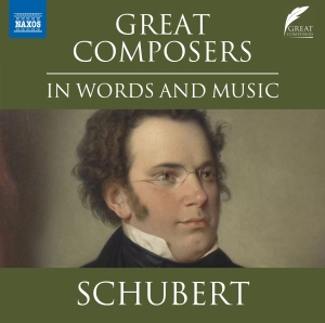Schubert Franz - Great Composers In Words & Music - in the group OUR PICKS / Friday Releases / Friday the 26th Jan 24 at Bengans Skivbutik AB (5514270)
