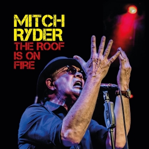 Ryder Mitch - Roof Is On Fire The in the group OUR PICKS / Friday Releases / Friday the 26th Jan 24 at Bengans Skivbutik AB (5514426)