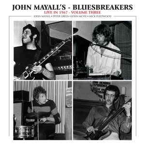 John & The Bluesbreake Mayall - Live In 1967 Volume 3 in the group OUR PICKS / Friday Releases / Friday the 12th Jan 24 at Bengans Skivbutik AB (5514428)