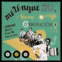 Various Artists - Merengue Típico: Nueva Generación! in the group OUR PICKS / Friday Releases / Friday the 2th Feb 24 at Bengans Skivbutik AB (5514473)