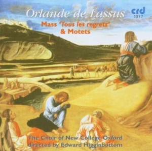 Lassus Orlando Di - Mass 'Tous Les Regretz' & Motets in the group MUSIK / CD-R / Klassiskt at Bengans Skivbutik AB (5514514)