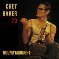 Baker Chet - Round Midnight 79 in the group OUR PICKS / Friday Releases / Friday The 23rd Of February 2024 at Bengans Skivbutik AB (5514578)