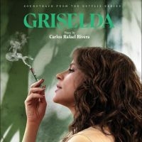Rafael Rivera Carlos - Griselda (Soundtrack From The Netfl in the group OUR PICKS / Friday Releases / Friday the 2th Feb 24 at Bengans Skivbutik AB (5514580)