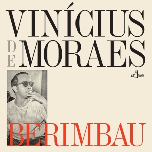 De Moraes Vinicius - Berimbau in the group OUR PICKS / Friday Releases / Friday The 23rd Of February 2024 at Bengans Skivbutik AB (5514677)