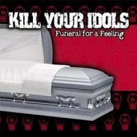 Kill Your Idols - Funeral For A Feeling in the group CD / Pop-Rock at Bengans Skivbutik AB (5514865)