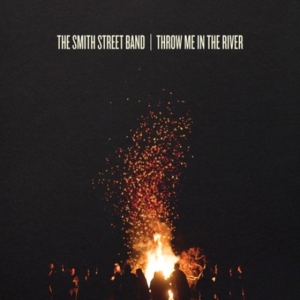 Smith Street Band - Throw Me In The River in the group OTHER / Övrigt /  at Bengans Skivbutik AB (5514919)