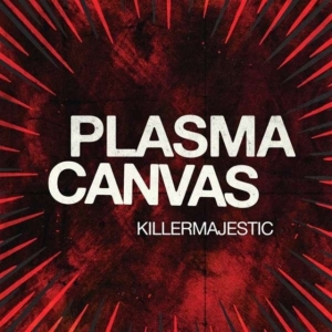 Plasma Canvas - Killermajestic in the group CD / Pop-Rock at Bengans Skivbutik AB (5514932)