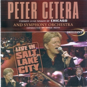 Peter Cetera And Symphony Orchestra - Live In Salt Lake City in the group CD / Pop-Rock at Bengans Skivbutik AB (5514961)