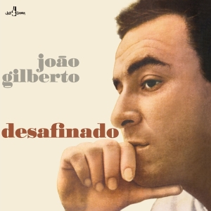 Joao Gilberto - Desafinado in the group OUR PICKS / Friday Releases / Friday The 23rd Of February 2024 at Bengans Skivbutik AB (5515106)
