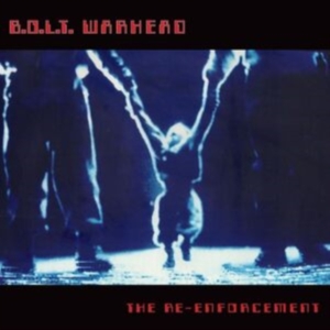 B.O.L.T Warhead - The Re-Enforcement in the group OTHER / Forthcoming products - 10 percent at Bengans Skivbutik AB (5515171)