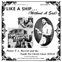 Pastor T.L. Barrett And The Youth F - Like A Ship Without A Sail (''Ice W in the group VINYL / Övrigt at Bengans Skivbutik AB (5515262)