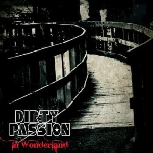 Dirty Passion - In Wonderland in the group CD / Hårdrock/ Heavy metal at Bengans Skivbutik AB (551532)