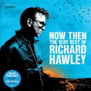 Richard Hawley - Now Then: The Very Best Of Richard in the group OUR PICKS / Friday Releases / Friday the 2th Feb 24 at Bengans Skivbutik AB (5515431)