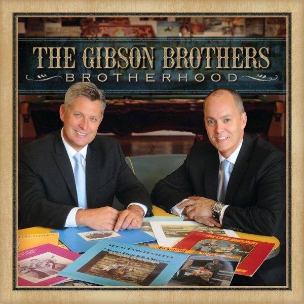 Gibson Brothers The - Brotherhood in the group CD / Bestsellers at Bengans Skivbutik AB (5515524)