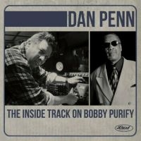 Penn Dan - The Inside Track On Bobby Purify in the group OUR PICKS / Friday Releases / Friday the 16th February 2024 at Bengans Skivbutik AB (5515528)