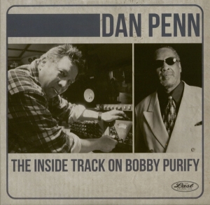 Dan Penn & Bobby Purify - The Inside Track On Bobby Purify in the group OUR PICKS / Friday Releases / Friday the 16th February 2024 at Bengans Skivbutik AB (5515528)