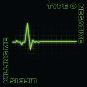 Type O Negative - Life Is Killing Me in the group OTHER / Forthcoming products - 10 percent at Bengans Skivbutik AB (5515628)