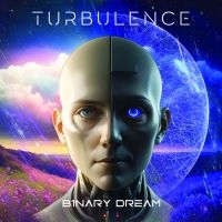 Turbulence - Binary Dream in the group OUR PICKS / Friday Releases / Friday The 8th Of Mars 2024 at Bengans Skivbutik AB (5515662)