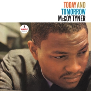 Mccoy Tyner - Today And Tomorrow in the group OTHER / Övrigt /  at Bengans Skivbutik AB (5515776)
