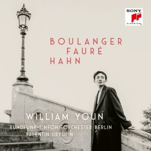 Youn William & Rundfunk-Sinfonieorchester Berlin & Valentin Uryupin - Boulanger, Fauré, Hahn in the group OTHER / Övrigt /  at Bengans Skivbutik AB (5515906)
