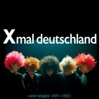 Xmal Deutschland - Early Singles 1981-1982 in the group OUR PICKS / Friday Releases / Friday The 8th Of Mars 2024 at Bengans Skivbutik AB (5515969)
