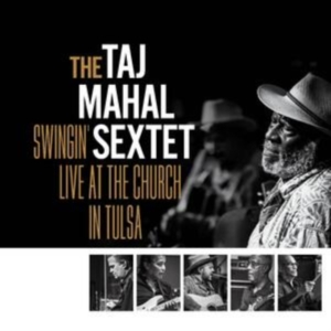 Taj Mahal Sextet The - Swingin? Live At The Church In Tuls in the group Minishops / Taj Mahal at Bengans Skivbutik AB (5516107)