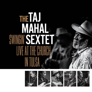 Taj Mahal Sextet The - Swingin? Live At The Church In Tuls in the group Minishops / Taj Mahal at Bengans Skivbutik AB (5516108)