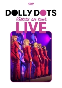 Dolly Dots - Sisters On Tour Live in the group OTHER / Music-DVD & Bluray at Bengans Skivbutik AB (5516196)