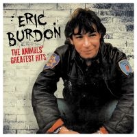 Burdon Eric - Animals' Greatest Hits The (Vinyl L in the group OUR PICKS / Friday Releases / Friday the 2th Feb 24 at Bengans Skivbutik AB (5516252)