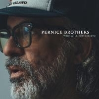 Pernice Brothers - Who Will You Believe in the group OTHER / Forthcoming products - 10 percent at Bengans Skivbutik AB (5516312)