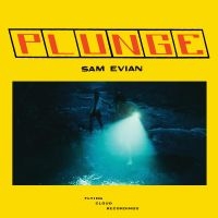 Evian Sam - Plunge in the group OUR PICKS / Friday Releases / Friday The 22nd of Mars 2024 at Bengans Skivbutik AB (5516321)