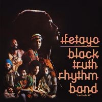 Black Truth Rhythm Band - Ifetayo (Love Excels All) [Remaster in the group OUR PICKS / Friday Releases / Friday The 9th February 2024 at Bengans Skivbutik AB (5516404)