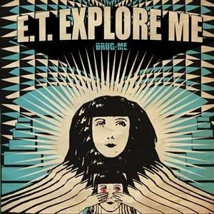 E.T. Explore Me - Drug Me in the group OUR PICKS / Friday Releases / Friday 19th Jan 24 at Bengans Skivbutik AB (5516410)