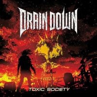 Drain Down - Toxic Society in the group CD / Hårdrock at Bengans Skivbutik AB (5516735)