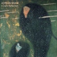 Shaw Adrian - A Dark Reflection in the group OUR PICKS / Friday Releases / Friday The 22nd of Mars 2024 at Bengans Skivbutik AB (5516760)