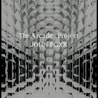 John Foxx - The Arcades Project in the group OUR PICKS / Friday Releases / Friday the 16th February 2024 at Bengans Skivbutik AB (5516768)