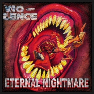 Vio-Lence - Eternal Nightmare Standard Patch in the group MERCHANDISE / Merch / Hårdrock at Bengans Skivbutik AB (5516840)