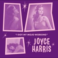 Joyce Harris - I Got My Mojo Working (Trailer Vers in the group OUR PICKS / Friday Releases / Friday The 23rd Of February 2024 at Bengans Skivbutik AB (5516908)