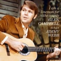 Glen Campbell - I Am A Lineman For The County: Glen in the group OUR PICKS / Friday Releases / Friday The 23rd Of February 2024 at Bengans Skivbutik AB (5516910)
